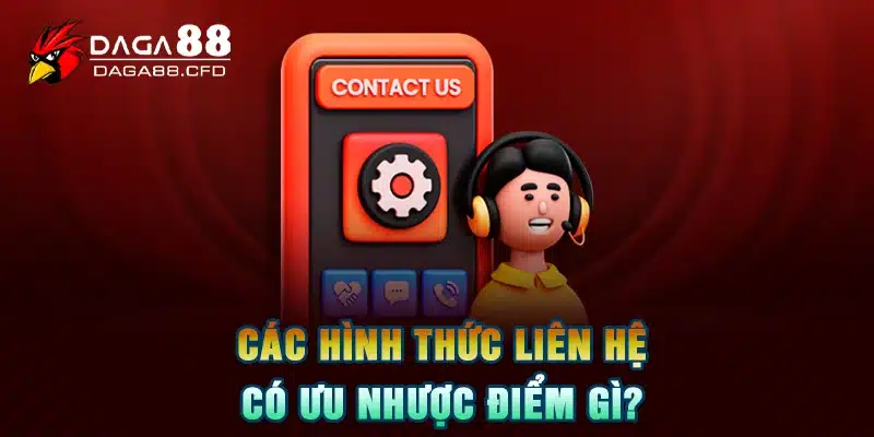 Các hình thức liên hệ có ưu nhược điểm gì?