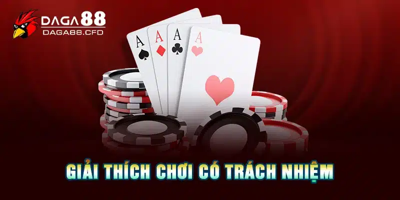 Giải thích Chơi Có Trách Nhiệm