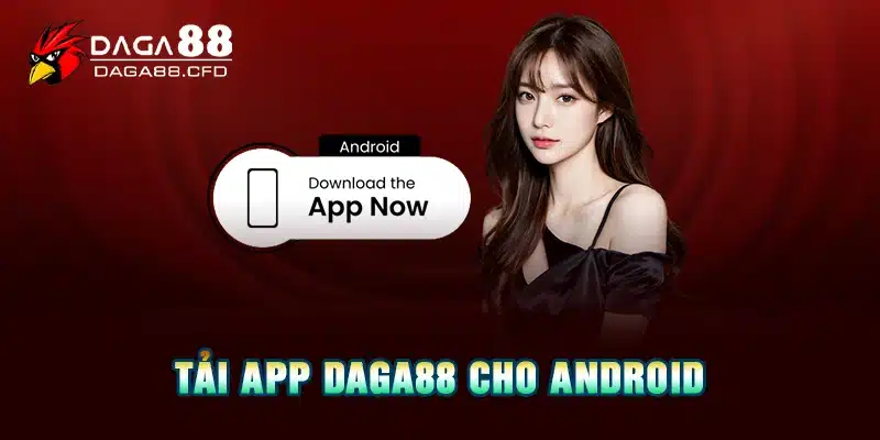 Tải app DAGA88 cho Android